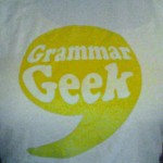 Me, proudly wearing my Grammar Geek shirt.